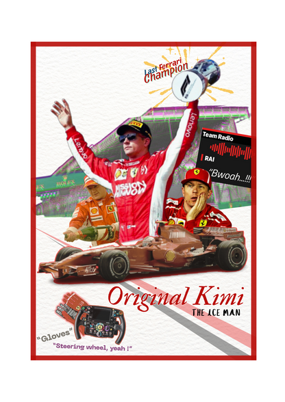 Original Kimi Poster A3 | Kimi Raikonen the last Ferrari chamipion